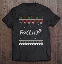 fa la la la math fala christmas tshirt gift