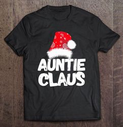 funny auntie claus christmas family santa red snow hat gift tshirt