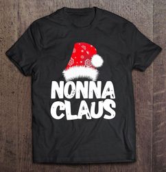 funny nonna claus christmas family santa red snow hat gift tshirt