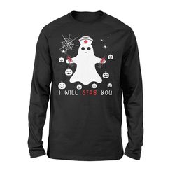 funny ghost nurse i&8217ll stab you halloween long sleeve t shirt