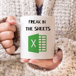 freak in the sheets excel spreadsheet  tax season mug gift ideas