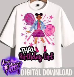 that girl png- that birthday girl png- digital download