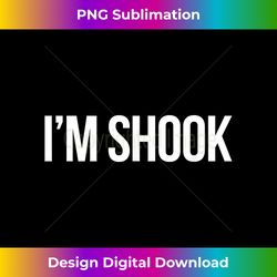 i'm shook funny meme t s - sophisticated png sublimation file - lively and captivating visuals