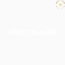 Pray for Maine Lewiston Shooting SVG Cutting Digital File