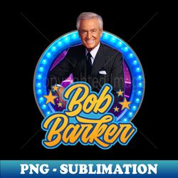 bob barker - aesthetic sublimation digital file - fashionable and fearless