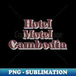 hotel motel cambodia - modern sublimation png file - add a festive touch to every day