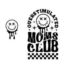 overstimulated moms club svg digital download