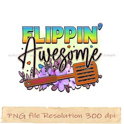 flippin awesome png, kitchen bundle sublimation, instantdownload, files 350 dpi