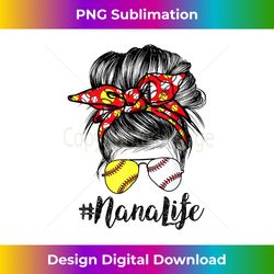 nana life messy bun hair softball baseball mother's - bohemian sublimation digital download - lively and captivating visuals