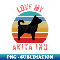 Love My Akita Inu - Sublimation-ready Png File - Capture Imagination With Every Detail