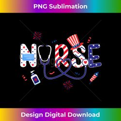 patriotic nurse 4th of july american flag independence - crafted sublimation digital download - chic, bold, and uncompromising