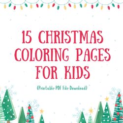 15 christmas coloring pages for kids (printable pdf download)