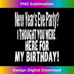 new year's eve birthday - new year's day birt - futuristic png sublimation file - lively and captivating visuals