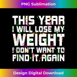ill lose weight and not find it happy new year foodie nye tank - sublimation-optimized png file - pioneer new aesthetic frontiers