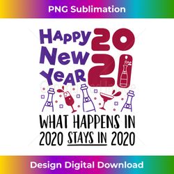 happy new year 2021 new year's eve goodbye - innovative png sublimation design - elevate your style with intricate details