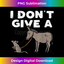 i don't give a rats ass donkey funny pun lunar new year - innovative png sublimation design - chic, bold, and uncompromising