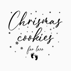 christmas cookies for two pregnancy announcement svg file