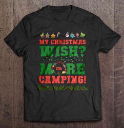 My Christmas Wish More Camping2 TShirt