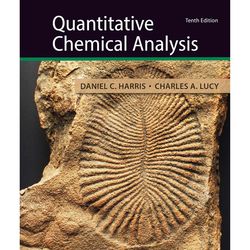 quantitative chemical analysis tenth edition by daniel c. harris, charles a. lucy