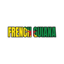 french guiana flag text word art island vector .eps, .dxf, .svg .png. vinyl cutter t-shirt, cnc clipart graphic 0858