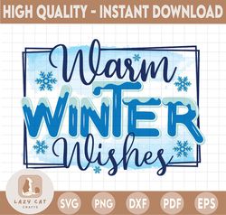 warm winter wishes sublimation design, digital download, printable png, winter holidays png, christmas png sublimation d