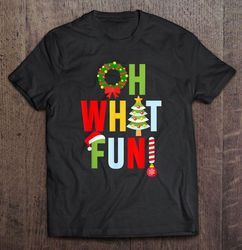 oh what fun shirt