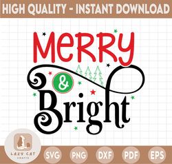 merry and bright svg file, christmas svg, merry christmas svg, funny christmas svg, svg file for cricut, png, dxf