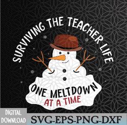 surviving the teacher life one meltdown at a time christmas svg, eps, png, dxf, digital download