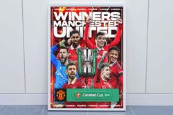 carabao cup winners 2023 poster, manchester united 2023 poster, efl 2023 mu poster, football lover gift poster, mu fan g