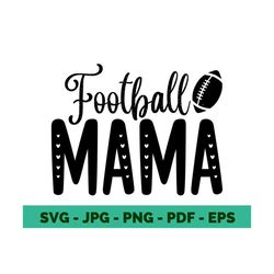 football mama svg football mom svg, football mom, mom svg, football svg, svg, football svg, football shirt, football clipart, cricut file