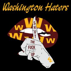 washington haters shut the fuck up svg, washington football svg, sport svg, football svg, nfl svg, instant download