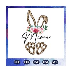 mimi svg, easters bunny svg, bunny ears and feet svg, easters day, bunny svg, easter gift, files for silhouette, files f