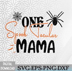 one spooktacular mama funny halloween costume gift svg, png, epf, dxf, digital, dowload file, cutfile