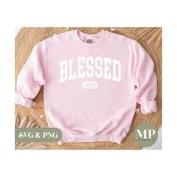 blessed mom | mother/mama/mom svg & png