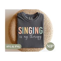 singing is my therapy | funny singing svg & png
