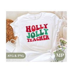 holly jolly teacher | x-mas/christmas teacher svg & png