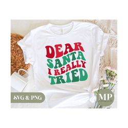 dear santa i really tried | funny christmas/x-mas svg & png