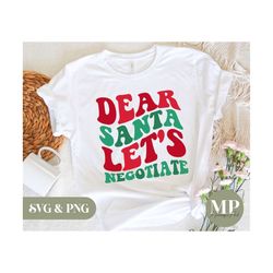 dear santa let's negotiate | funny christmas/x-mas svg & png