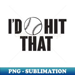 id hit that - instant png sublimation download - enhance your apparel with stunning detail