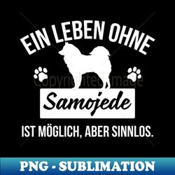 samoyed - exclusive sublimation digital file - unleash your inner rebellion