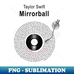 mirrorball lyrics illustrations - special edition sublimation png file - spice up your sublimation projects