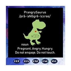 prangrysaurus definition, pregnant mom, prangrysaurus svg, pregnant svg, pregnant mom gift, pregnant mom shirt, trending