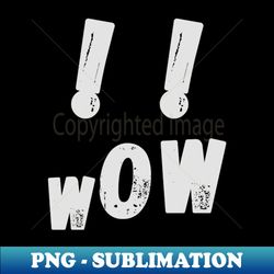wow screaming face white exclamation marks on a black background - instant sublimation digital download - defying the norms