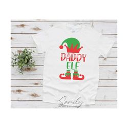 daddy elf svg, christmas svg, dad christmas svg, elf shirt svg, elf hat elf feet svg