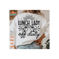 lunch lady off duty svg, lunch lady mode off svg, lunch lady squad svg, lunch lady svg, cafeteria crew svg, lunch lady png, lunch lady shirt