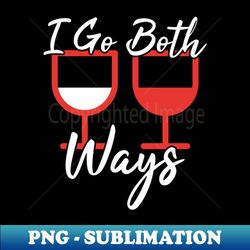 i go both ways - exclusive png sublimation download - unleash your inner rebellion