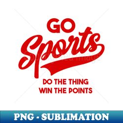 go sports - aesthetic sublimation digital file - perfect for personalization