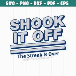nfl denver shook it off the streak is over svg cricut files