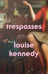trespasses by louise kennedy - ebook - fiction books - historical, historical fiction, ireland, irish literature