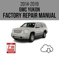 gmc yukon 2014-2019 workshop service repair manual download